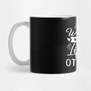 We rise by lifting others, quote Mug